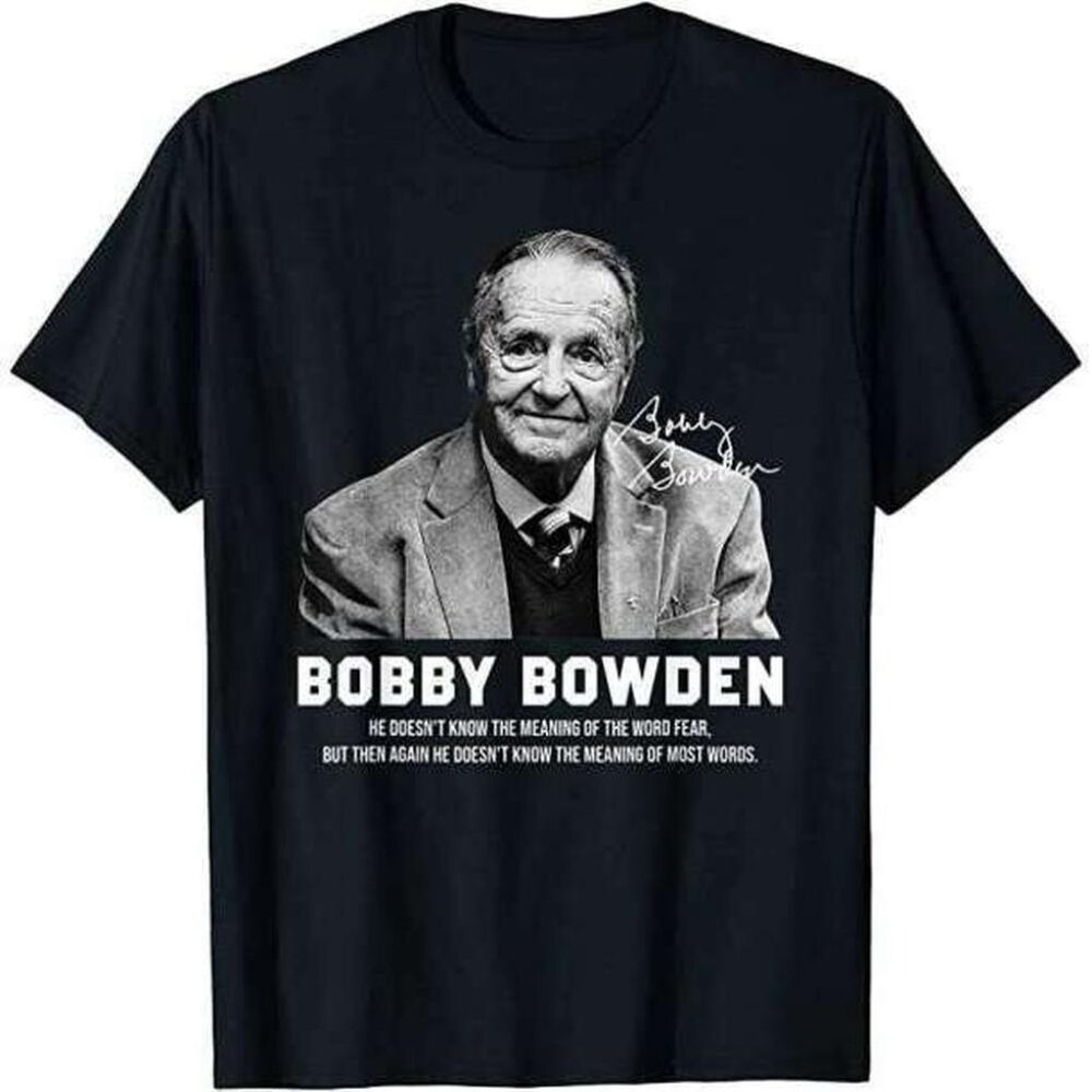 Bobby Bowden Quote Signature T Shirt Merch 1 Shirt